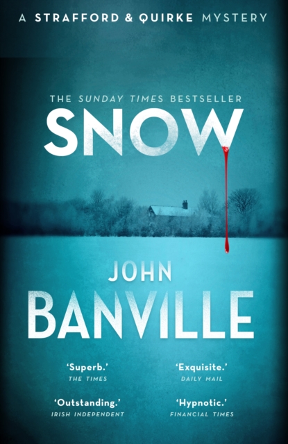 Snow : the masterful country house murder mystery and top 10 Sunday Times bestseller by Banville, John