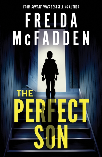 The Perfect Son : From the Sunday Times Bestselling Author of The Housemaid by McFadden, Freida