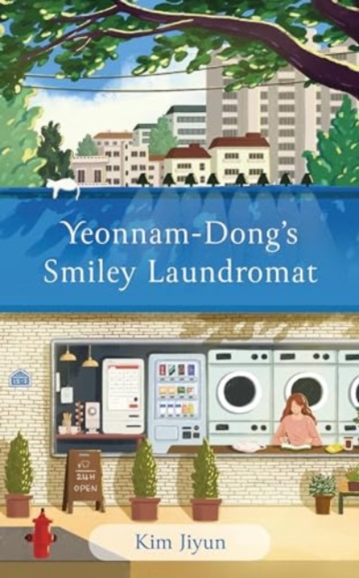 Yeonnam-dong's Smiley Laundromat : The Heartwarming Korean Bestseller by Jiyun, Kim