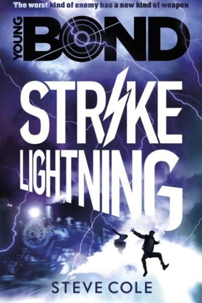 Young Bond: Strike Lightning by Cole, Steve