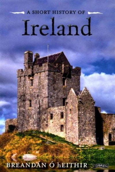 A Short History of Ireland by O hEithir, Breandan