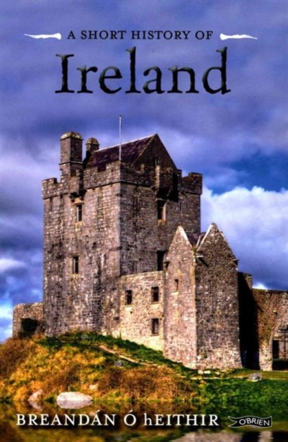 A Short History of Ireland by O hEithir, Breandan