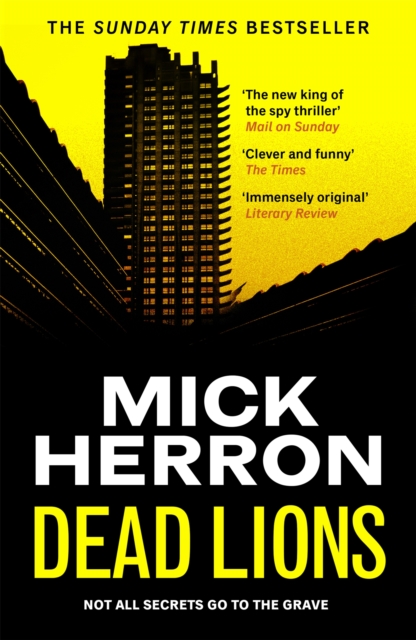 Dead Lions : The bestselling thrillers that inspired the hit Apple TV+ show Slow Horses (Slough House Thriller 2) by Herron, Mick