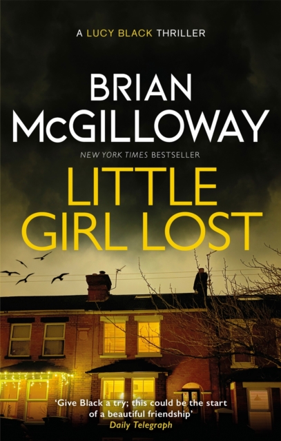 Little Girl Lost : an addictive crime thriller set in Northern Ireland by McGilloway, Brian