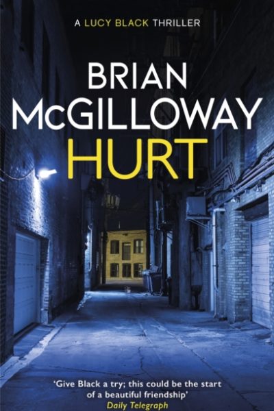 Hurt : a tense crime thriller from the bestselling author of Little Girl Lost by McGilloway, Brian