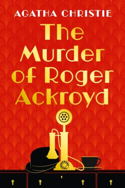 The Murder of Roger Ackroyd by Christie, Agatha