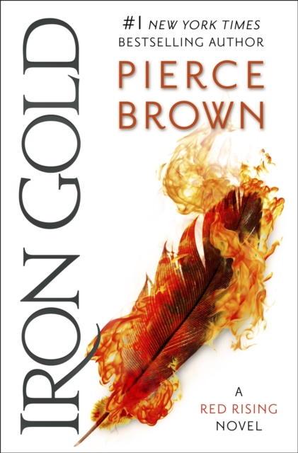 Iron Gold : The explosive new novel in the Red Rising series: Red Rising Series 4 by Brown, Pierce