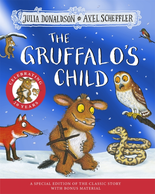 The Gruffalo's Child 20th Anniversary Edition : with a shiny blue foil cover and fun activities to make and do! by Donaldson, Julia