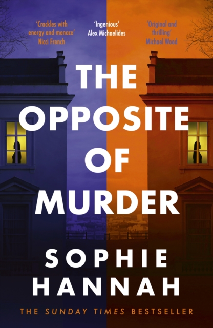 The Opposite of Murder : the twisty new thriller from bestselling author of The Couple at the Table by Hannah, Sophie