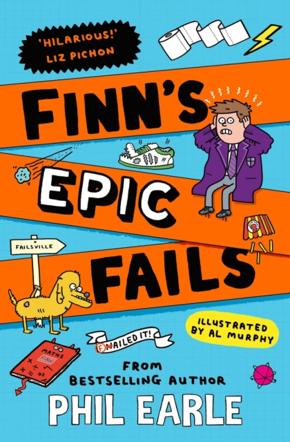 Finn's Epic Fails : The hilarious new series packed with school fails, friendship, pranks and chaos! by Earle, Phil