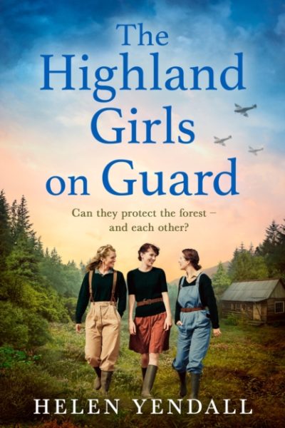 The Highland Girls on Guard : Book 2 by Yendall, Helen