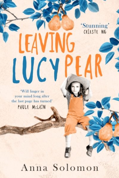 Leaving Lucy Pear by Solomon, Anna