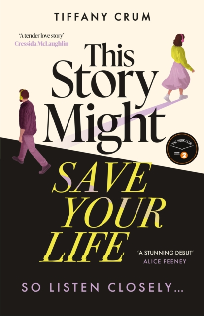 This Story Might Save Your Life : The instant New York Times bestseller. A stunning, suspenseful thriller with the heart of a love story by Crum, Tiffany