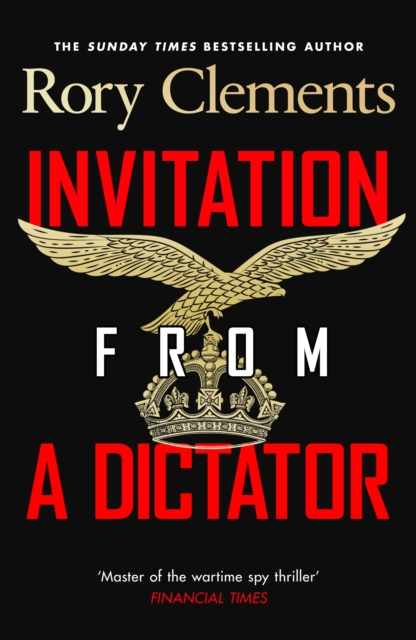 Invitation from a Dictator by Clements, Rory