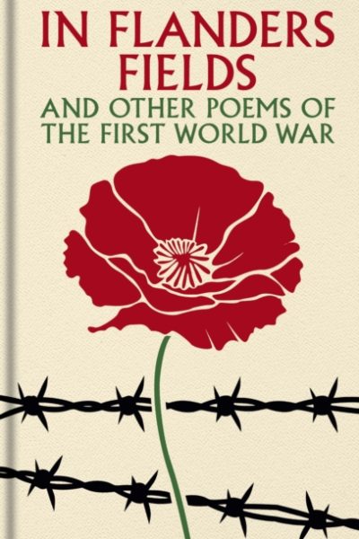 In Flanders Fields and Other Poems of the First World War by Busby, Brian
